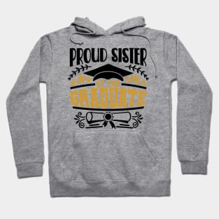 Proud Sister Of The Graduate Graduation Gift Hoodie